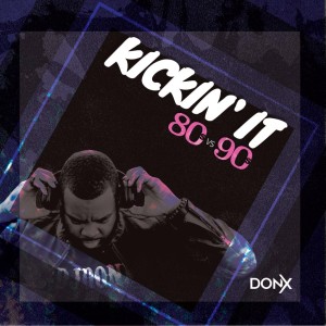 DJ Don X kickin It